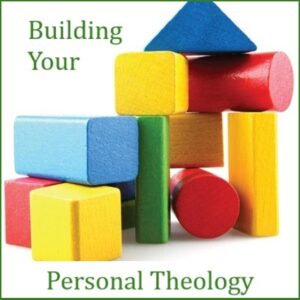 Building Your Personal Theology